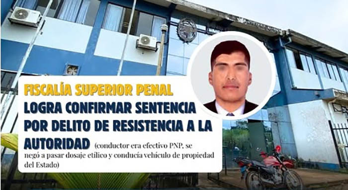 Madre de Dios: Ministerio Público logra confirmación de condena contra policía por desobediencia a la autoridad en Iberia